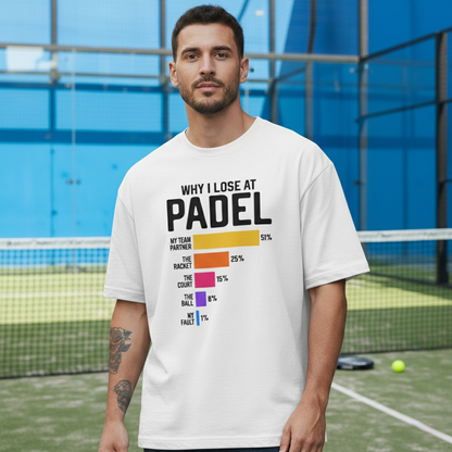 "Why I Lose at Padel" Funny T-Shirt