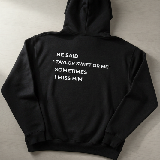 Taylor Swift  or ME Hoodie