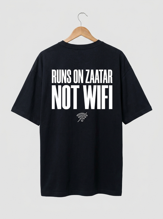 Runs on Zaatar, Not WiFi |T-Shirt