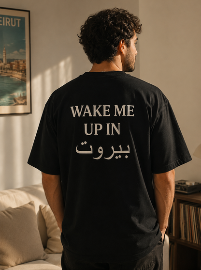 Wake me UP in Beirut T-shirt